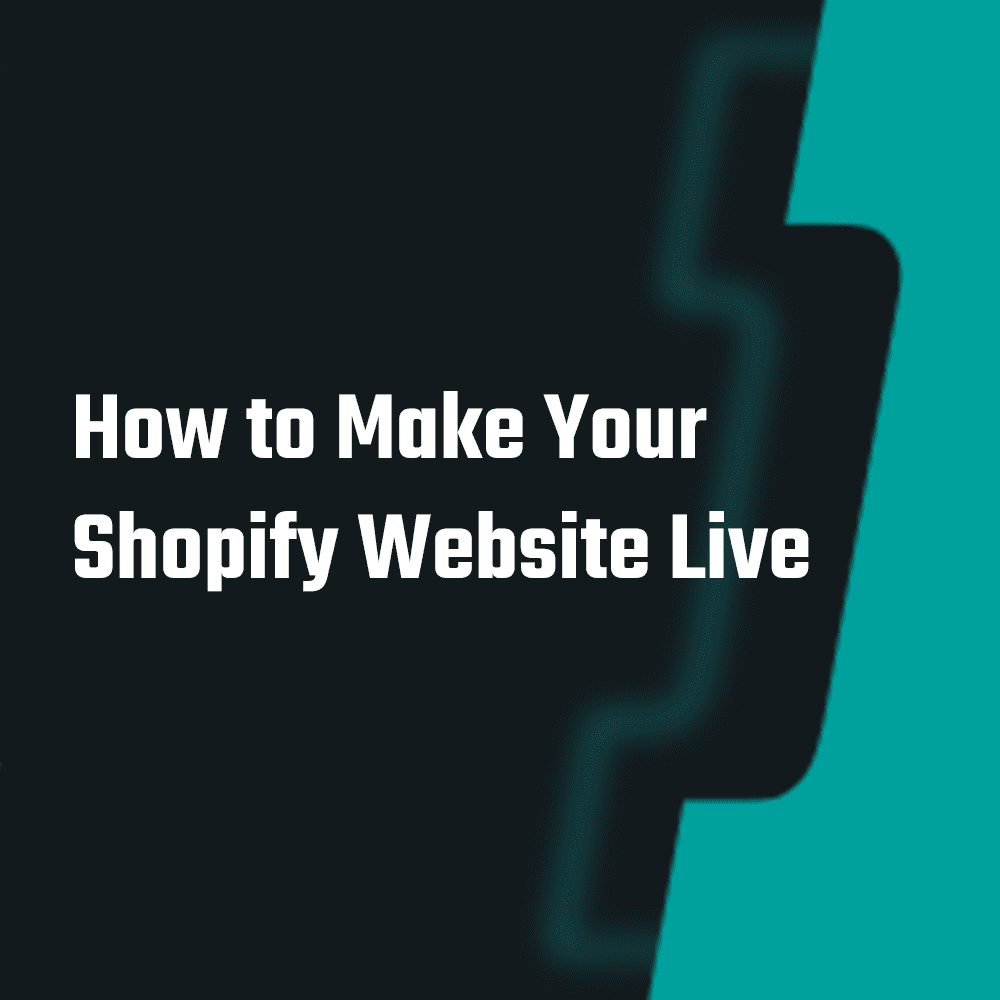 How to Make Your Shopify Website Live